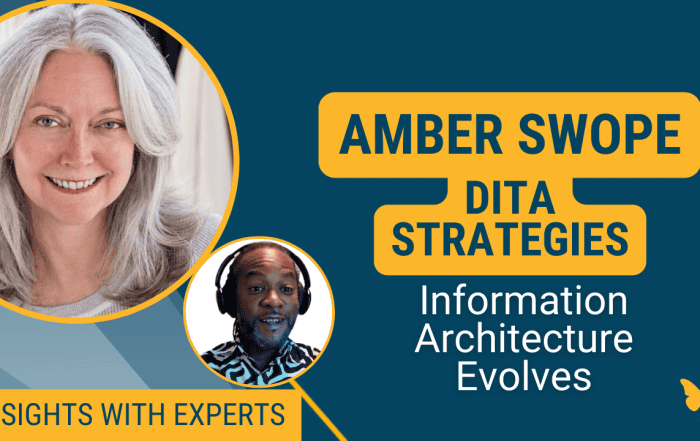 insight with experts: amber swope, dita strategies. information architecture evolves